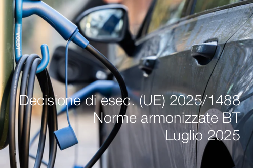 Decisione di esecuzione (UE) 2025/1488 Norme armonizzate BT Luglio 2025