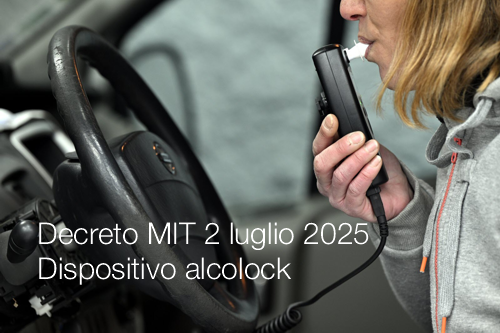 Decreto MIT 2 luglio 2025 / Dispositivo alcolock Decreto MIT 2 luglio 2025 / Dispositivo alcolock