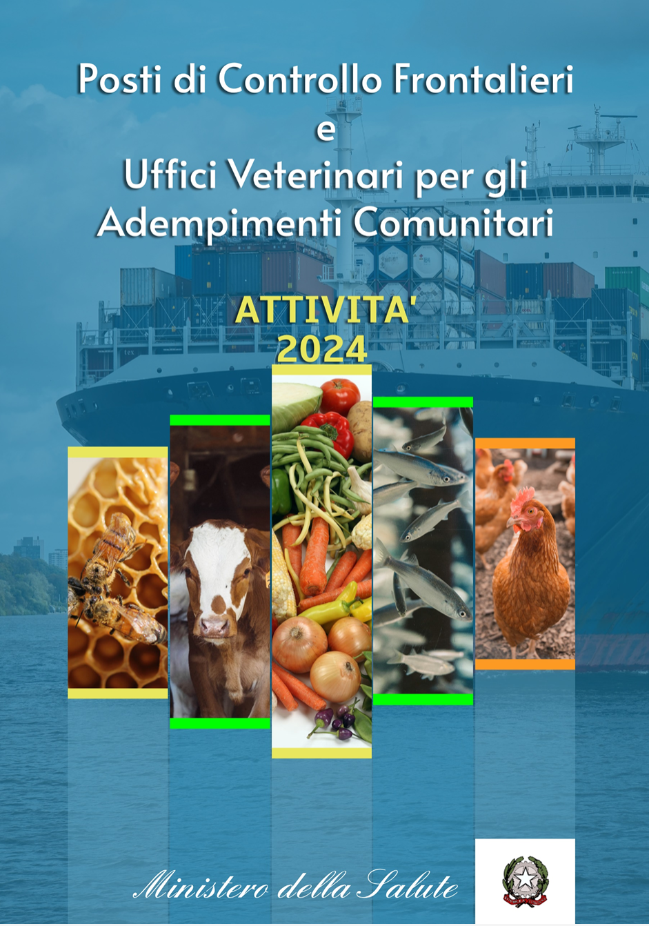 Posti di Controllo Frontalieri (PCF) e Uffici Veterinari per gli Adempimenti Comunitari (UVAC) / Relazione 2024 Posti di Controllo Frontalieri (PCF) e Uffici Veterinari per gli Adempimenti Comunitari (UVAC)