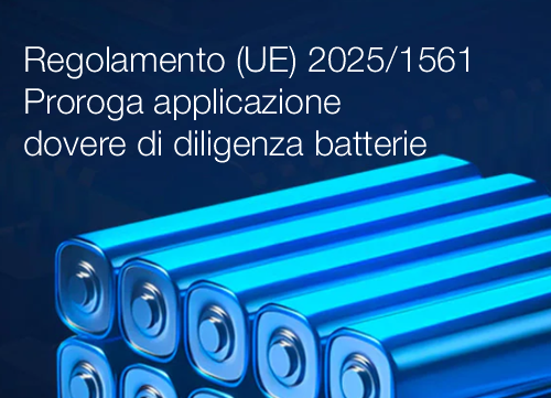 Regolamento (UE) 2025/1561 Proroga applicazione dovere di diligenza batterie