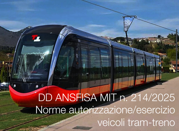 DD ANSFISA MIT n. 214/2025 Norme autorizzazione/esercizio veicoli tram-treno
