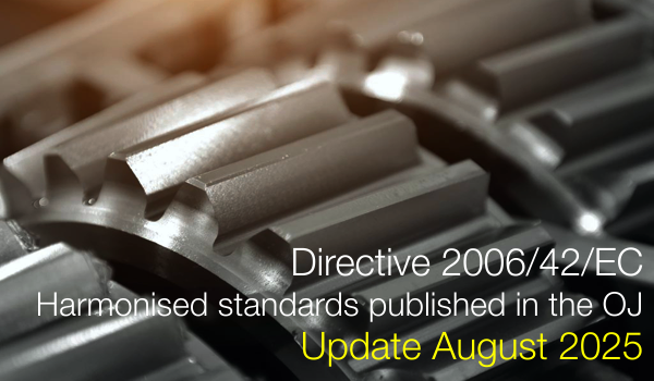 Directive 2006/42/EC:  Harmonised standards published in the OJ |  Update August 2025