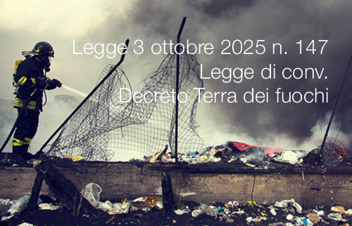 Legge 3 ottobre 2025 n. 147 / Legge di conv. Decreto Terra dei fuochi