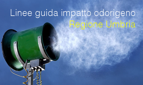 Linee guida per la valutazione dell’impatto odorigeno / Regione Umbria