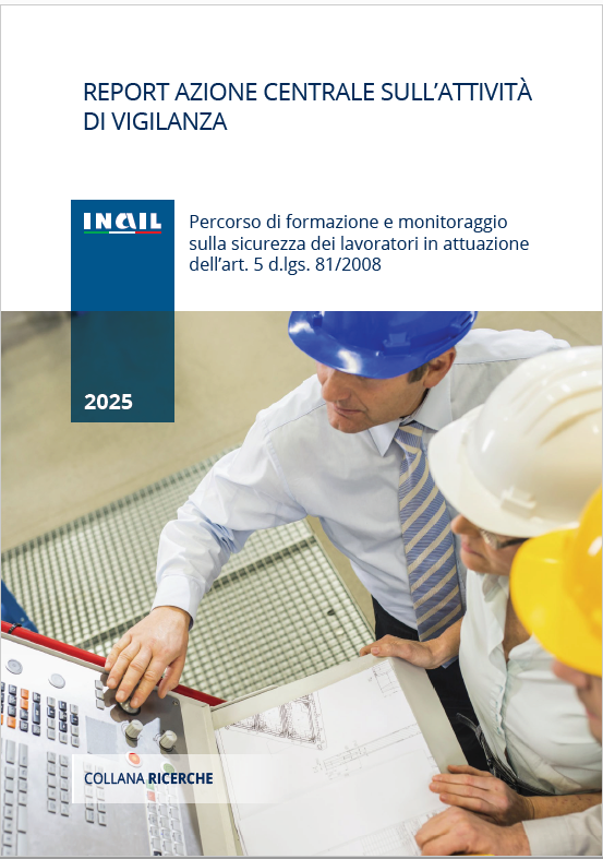 Report azione centrale sull’attività di vigilanza | INAIL 2025
