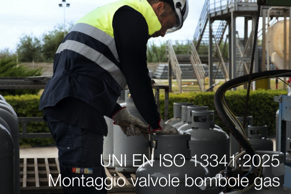 UNI EN ISO 13341:2025 / Montaggio delle valvole sulle bombole per gas