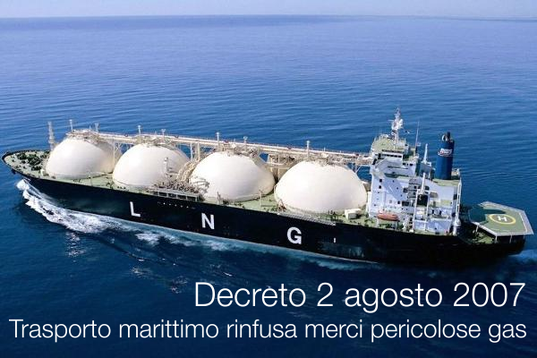 Decreto 2 agosto 2007 / Norme trasporto marittimo alla rinfusa merci pericolose gas
